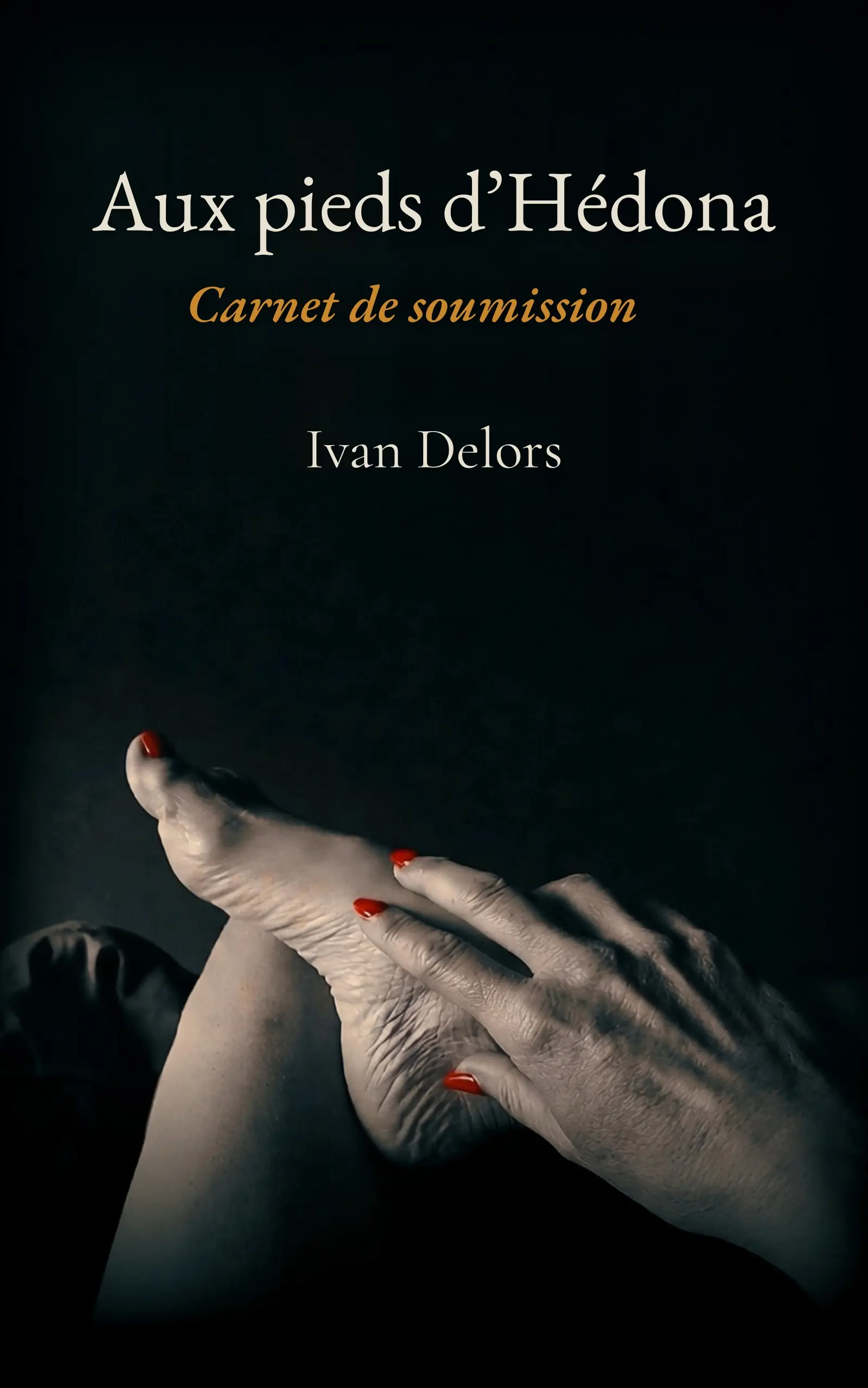 Aux pieds d'Hédona — Carnet de soumission, Ivan Delors